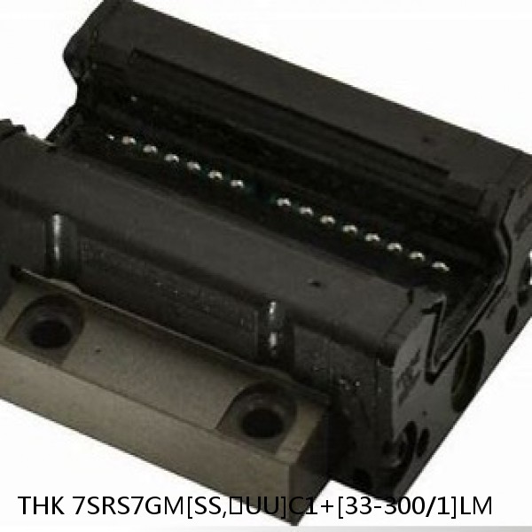 7SRS7GM[SS,​UU]C1+[33-300/1]LM THK Miniature Linear Guide Full Ball SRS-G Accuracy and Preload Selectable