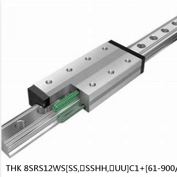 8SRS12WS[SS,​SSHH,​UU]C1+[61-900/1]LM THK Miniature Linear Guide Caged Ball SRS Series