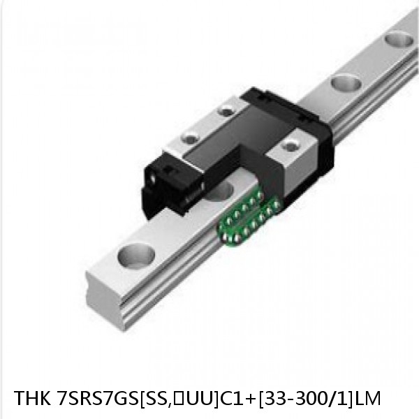 7SRS7GS[SS,​UU]C1+[33-300/1]LM THK Miniature Linear Guide Full Ball SRS-G Accuracy and Preload Selectable
