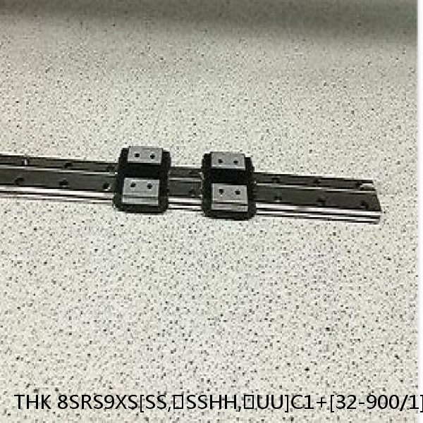 8SRS9XS[SS,​SSHH,​UU]C1+[32-900/1]LM THK Miniature Linear Guide Caged Ball SRS Series